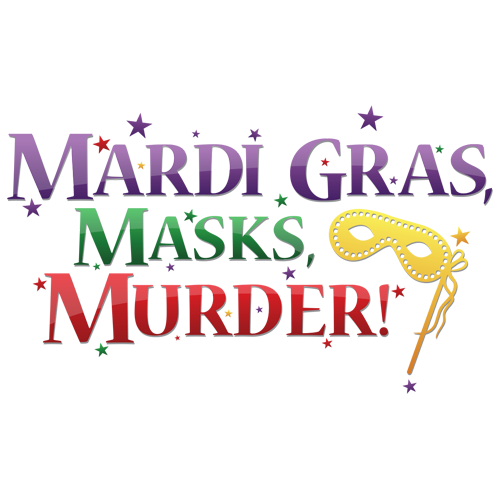 Mardi Gras, Masks, Murder!