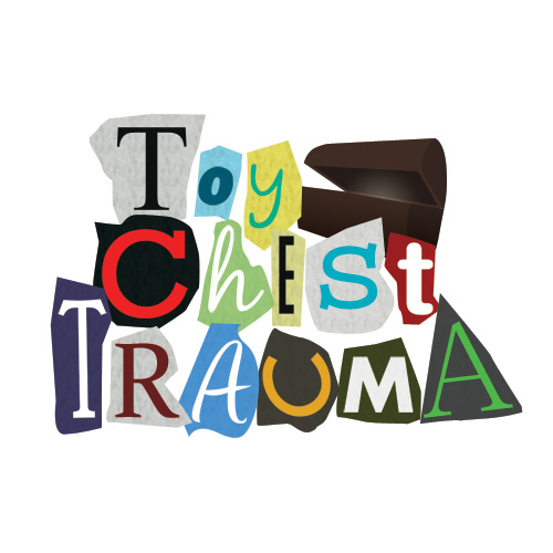 Toy Chest Trauma