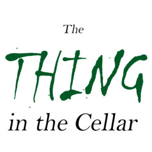 The Thing in the Cellar