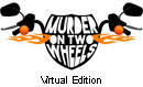 Murder on Two Wheels - Virtual Edition